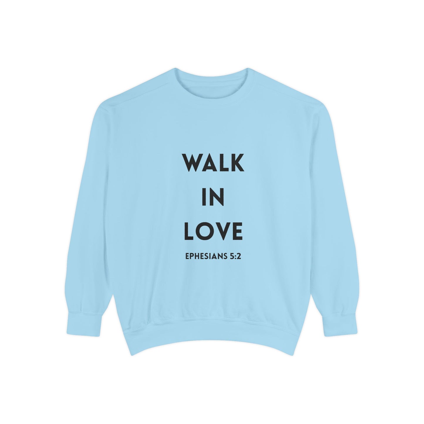 Walk in Love Sweatshirt