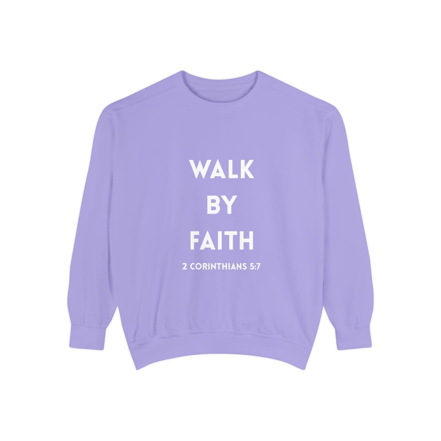 Walk By Faith Sweatshirt