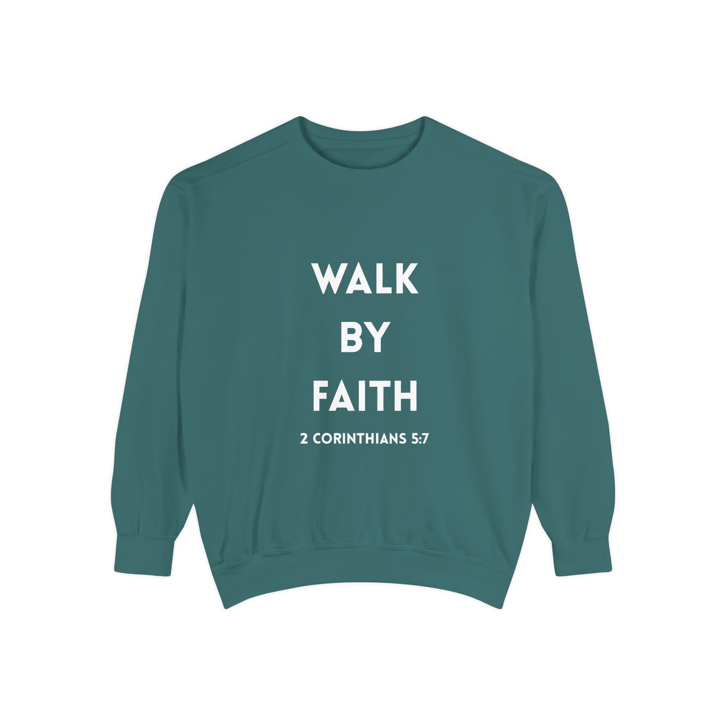 Walk By Faith Sweatshirt