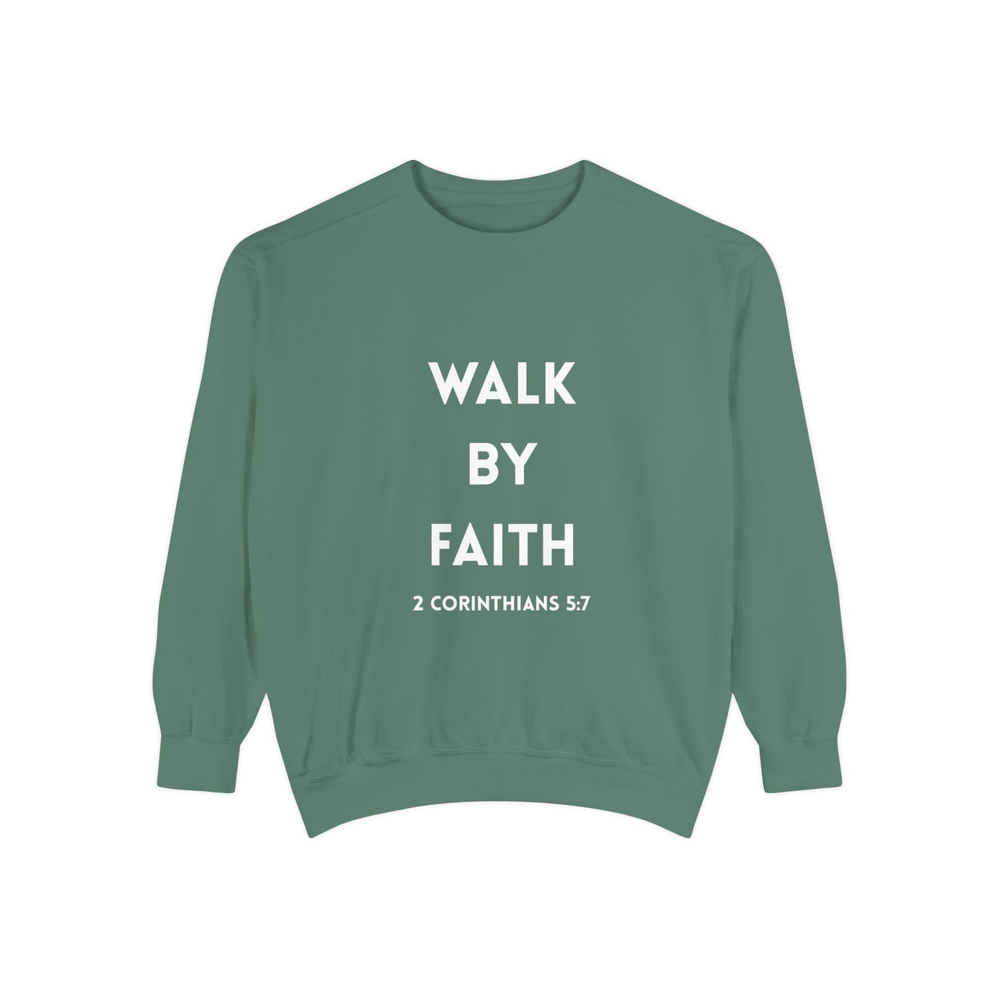 Walk By Faith Sweatshirt