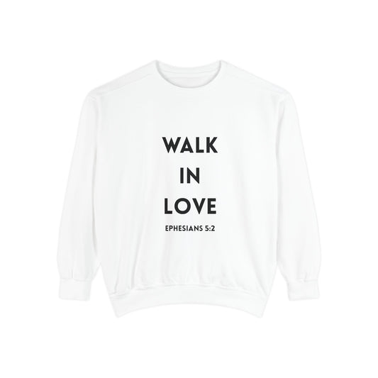 Walk in Love Sweatshirt