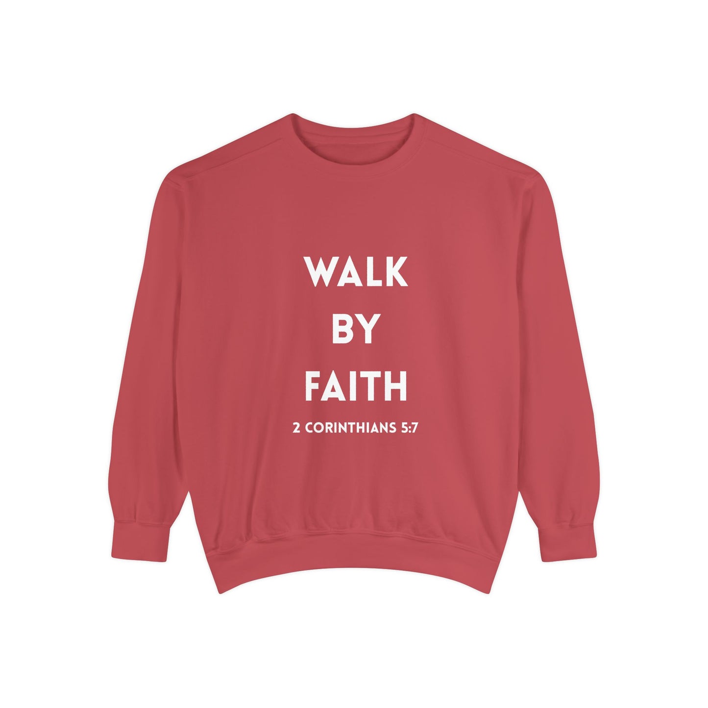 Walk By Faith Sweatshirt