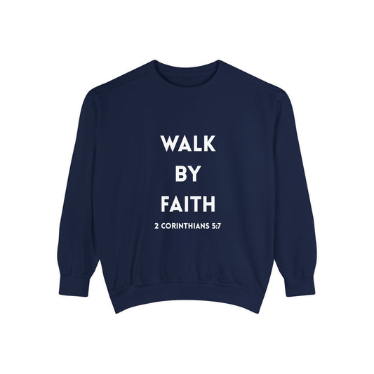 Walk By Faith Sweatshirt